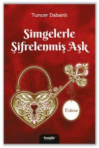 Simgelerle Şifrelenmiş Aşk Edirne