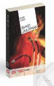 Sivas'ı Unutmak