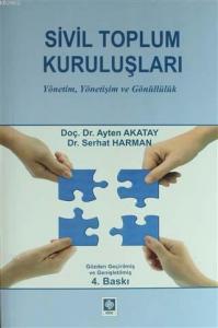 Sivil Toplum Kuruluşları; Yönetim, Yönetiliş ve Gönüllük