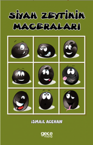 Siyah Zeytinin Maceraları