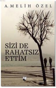 Sizi De Rahatsız Ettim