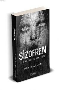 Şizofren; Bir Kayboluş Hikayesi