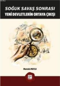 Soğuk Savaş Sonrası Yeni Devletlerin Ortaya Çıkışı