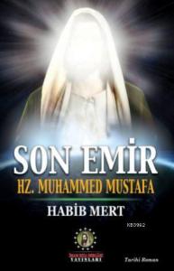 Son Emir Hz. Muhammed Mustafa