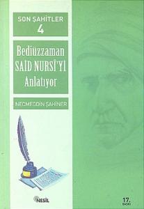 Son Şahitler Bediüzzaman Said Nursi’yi Anlatıyor 4. Kitap