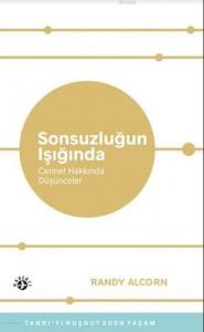 Sonsuzluğun Işığında; Cennet Hakkında Düşünceler