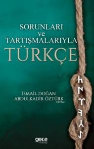 Sorunları Ve Tartışmalarıyla Türkçe