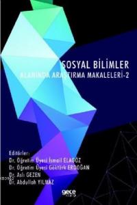 Sosyal Bilimler Alanında Araştırma Makaleleri - 2