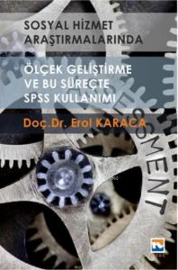 Sosyal Hizmet Araştırmalarında Ölçek Geliştirme ve Bu Süreçte SPSS Kullanımı