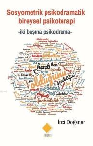 Sosyometrik Psikodramatik Bireysel Psikoterapi