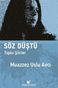 Söz Düştü; Toplu Şiirler