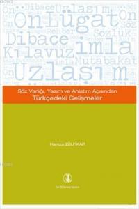 Söz Varlığı, Yazım ve Anlatım Açısından Türkçedeki Gelişmeler