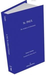 St Paul: The Architect of Christianity