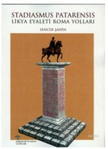 Stadiasmus Patarensis - Likya Eyaleti Roma Yolları