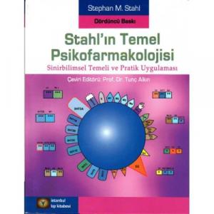Stahl'ın Temel Psikofarmakolojisi - Sinirbilimsel Temeli ve Pratik Uygulaması