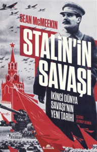 Stalin’in Savaşı;İkinci Dünya Savaşı’nın Yeni Tarihi
