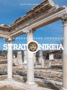 Stratonikeia – Antik Dönemlerden Günümüze