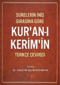 Surelerin İniş Sırasına Göre Kur’an’ı Kerim’in Türkçe Çevirisi