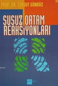 Susuz Ortam Reaksiyonları