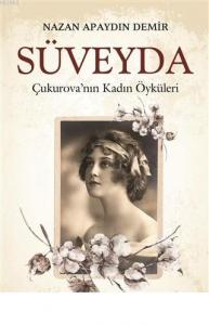 Süveyda Çukurova'nın Kadın Öyküleri