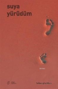 Suya Yürüdüm