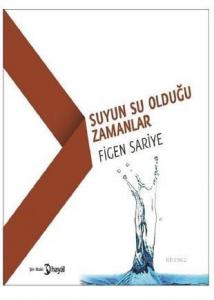 Suyun Su Olduğu Zamanlar