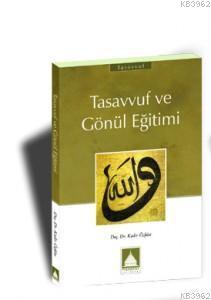 Tasavvuf ve Gönül Eğitimi