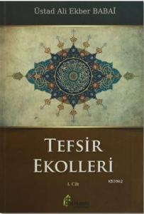 Tefsir Ekolleri 1. Cilt; İlk Müfessirler, Rivayet Ekolü, Rivayet Tefsirleri
