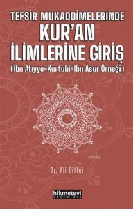 Tefsir Mukaddimelerinde Kur'an İlimlerine Giriş; (İbn Atıyye - Kurtubi - İbn Aşur Örneği)