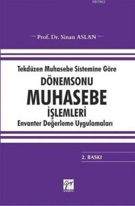 Tekdüzen Muhasebe Sistemine Göre Dönemsonu Muhasebe İşlemleri Envanter Değerleme Uygulamaları