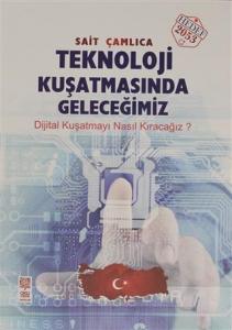 Teknoloji Kuşatmasında Geleceğimiz
