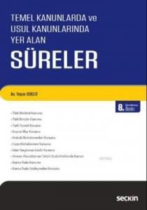 Temel Kanunlarda ve Usul Kanunlarında Yer Alan Süreler