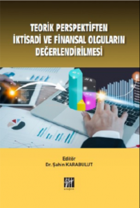 Teorik Perspektiften İktisadi ve Finansal Olguların Değerlendirilmesi