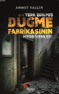 Terk Edilmiş Düğme Fabrikasının Merdivenleri