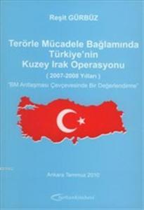 Terörle Mücadele Bağlamında Türkiye'nin Kuzey Irak Operasyonu (2007-2008 Yılları); BM Antlaşması Çerçevesinde Bir Değerlendirme