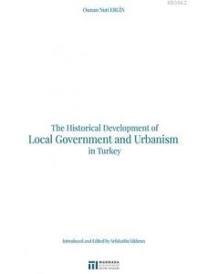The Historical Development of Local Government and Urbanism in Turkey