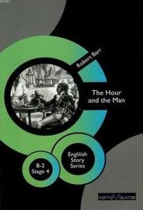 The Hour and the Man - English Story Series