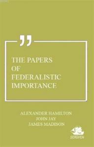 The Papers of Federalistic Importance