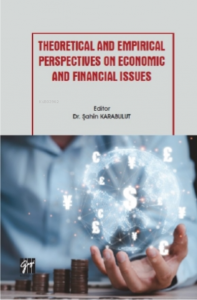Theoretical and Empirical Perspectives on Economic and Financial Issues