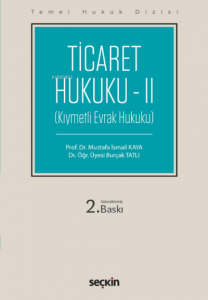 Ticaret Hukuku – II;(Kıymetli Evrak Hukuku)