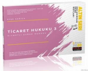 Ticaret Hukuku3 (Kıymetli Evrak Hukuku) Hocasından Ders Notları