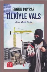 Tilkiyle Vals İhale - Rant - Para