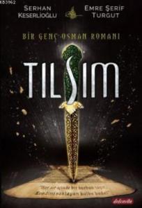Tılsım; Bir Genç Osman Romanı