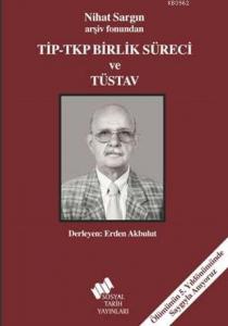 TİP - TKP Birlik Süreci ve TÜSTAV