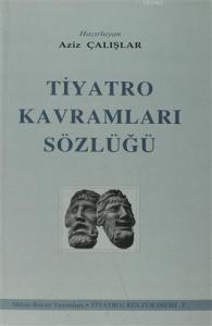 Tiyatro Kavramları Sözlüğü