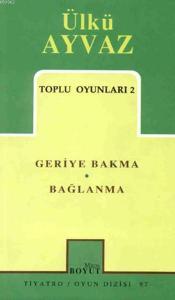 Toplu Oyunları 2; Geriye Bakma / Bağlanma