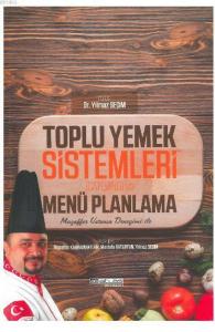 Toplu Yemek Sistemleri (Catering) ve Menü Planlama; Muzaffer Usta'nın Deneyimi ile
