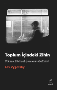 Toplum İçindeki Zihin;Yüksek Zihinsel İşlevlerin Gelişimi