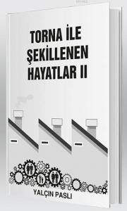 Torna İle Şekillenen Hayatlar 2