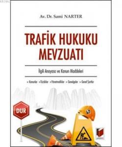 Trafik Hukuku Mevzuatı İlgili Anayasa ve Kanun Maddeleri